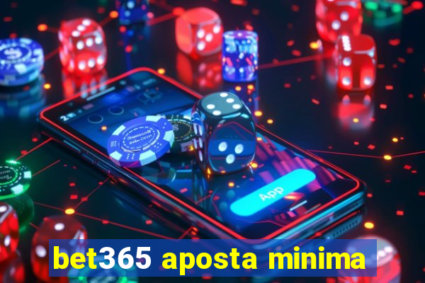 bet365 aposta minima